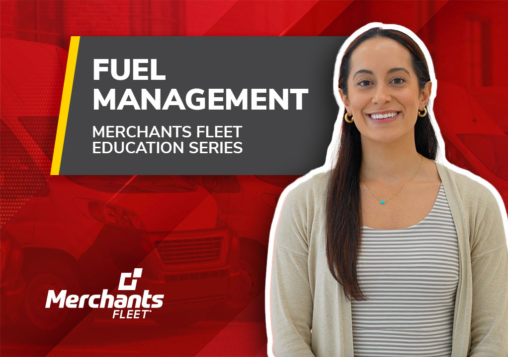 Woman smiling beside "Fuel Management, Merchants Fleet Education Series" text on a red background.